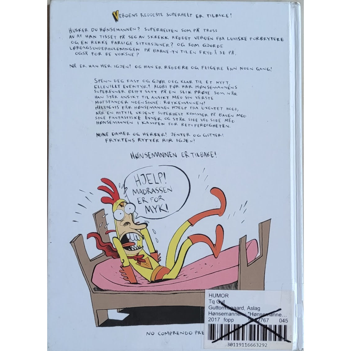 Guttormsagaard, Aslag: Hønsemannen