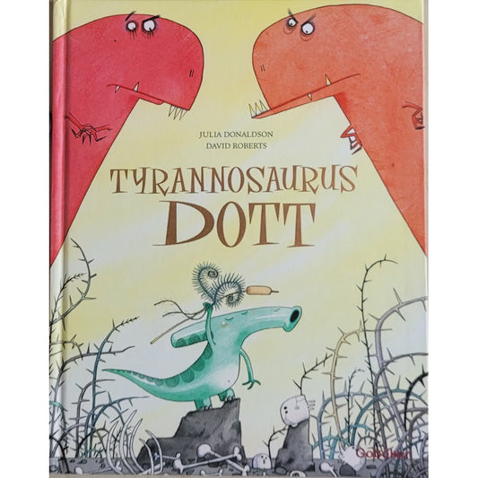 Tyrannosaurus Dott, brukte bøker av Julia Donaldson og David Roberts