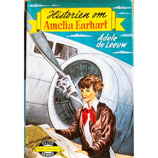Historien om Amelia Aerhart - Eliteserien nr. 31, brukte bøker av Adele de Leeuw