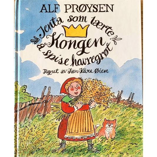 Prøysen, Alf: Jenta som lærte kongen å spise havregrøt