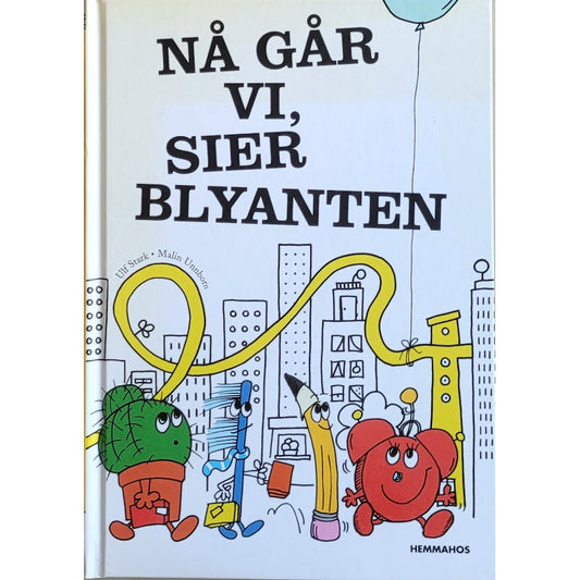 Nå går vi, sier blyanten - Brukte bøker av Ulf Stark