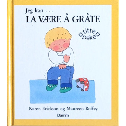 Jeg kan la være å gråte, brukte bøker av Karen Erickson