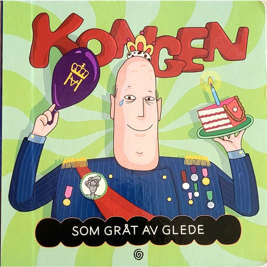 Kongen som gråt av glede, brukte bøker av Tora Marie Norberg
