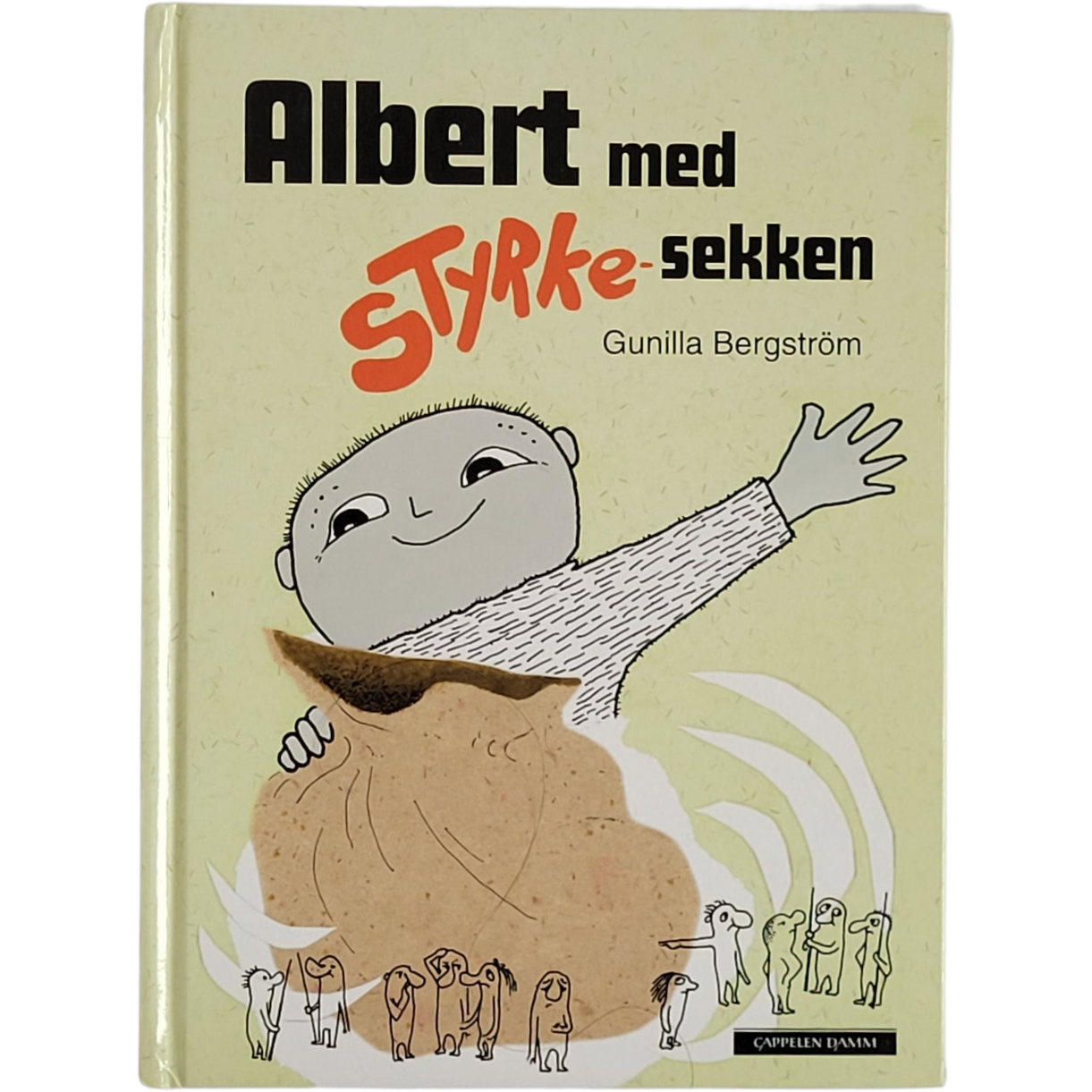 Albert med styrke-sekken - Brukte bøker av Gunilla Bergström