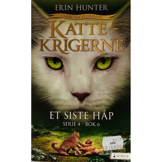 Hunter, Erin: Et siste håp - Kattekrigerne serie 4 - bok 6