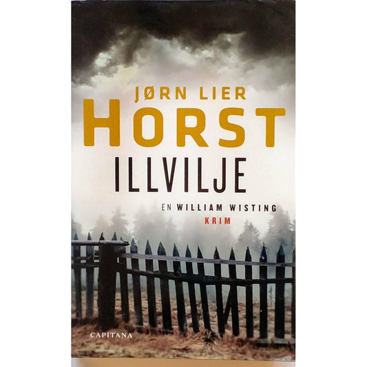 Illvilje - William Wisting 14 - Brukte bøker av Jørn Lier Horst