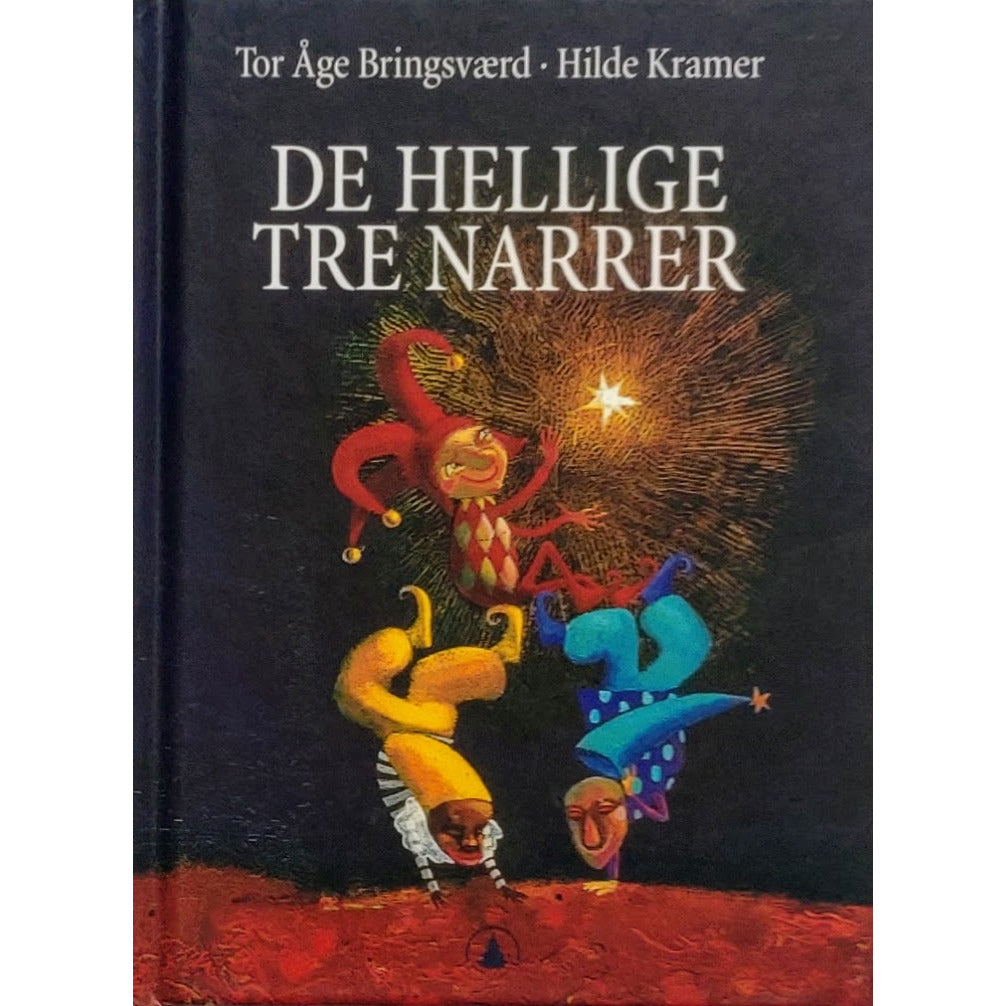 Bringsværd, Tor Åge: De hellige tre narrer