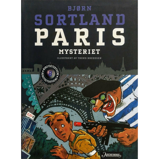 Sortland, Bjørn: Paris-Mysteriet - Kunstdetektivene 8