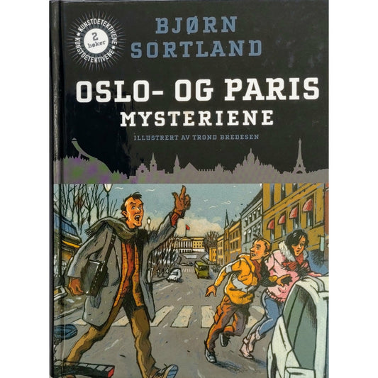 Sortland, Bjørn: Oslo- og Paris-Mysteriene - Kunstdetektivene 6 og 8