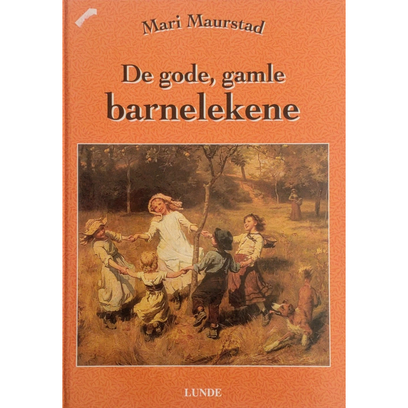 Maurstad, Mari: De gode, gamle barnelekene