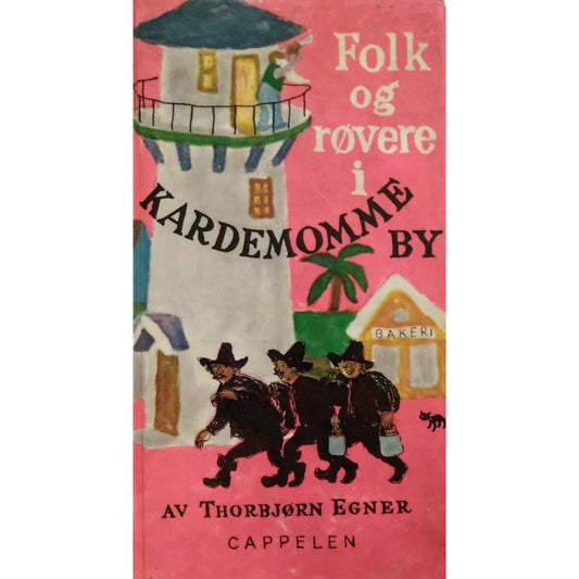 Egner, Thorbjørn: Folk og røvere i Kardemomme by