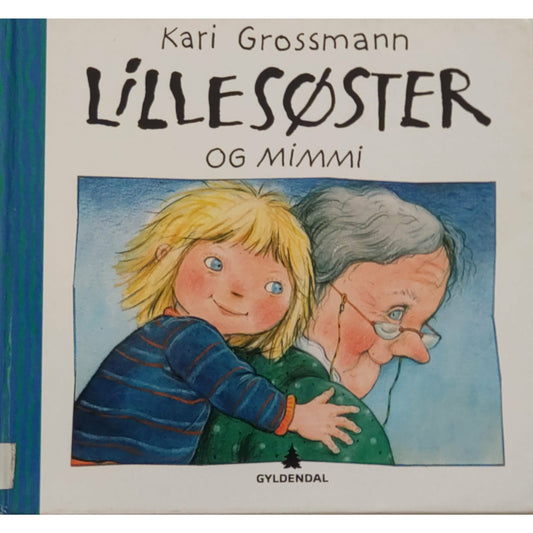 Grossmann, Kari: Lillesøster og Mimmi