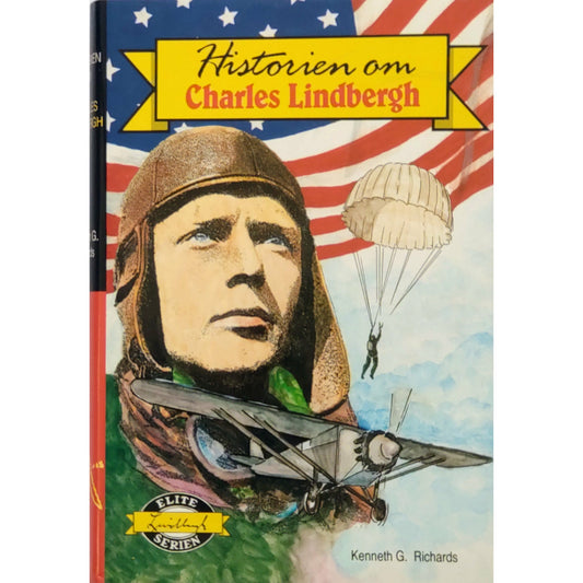 Richards, Kenneth G.: Historien om Charles Lindbergh