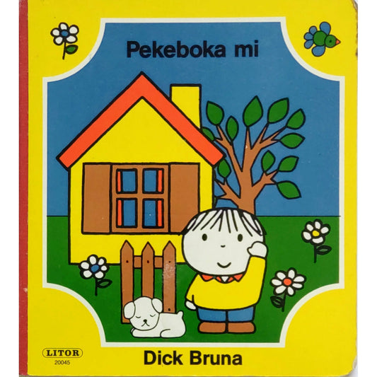 Bruna, Dick: Pekeboka mi