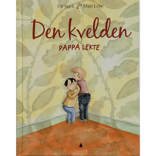 Den kvelden pappa lekte - Brukte barnebøker av Ulf Stark og Mati Lepp