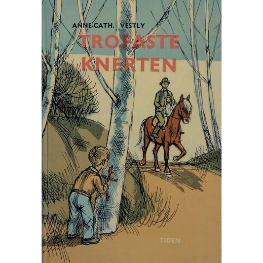 Vestly, Anne-Cath.: Knerten 2 - Trofaste Knerten