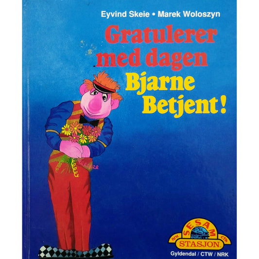Skeie, Eyvind, Gratulerer med dagen, Bjarne Betjent!