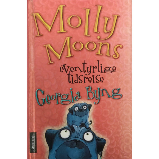Molly Moons eventyrlige tidsreise - Molly Moon 3, brukte bøker av Georgia Byng 