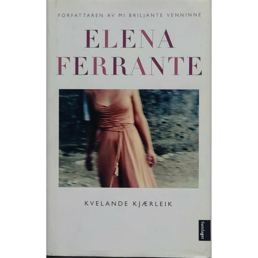 Kvelande kjærleik, brukte bøker av Elena Ferrante