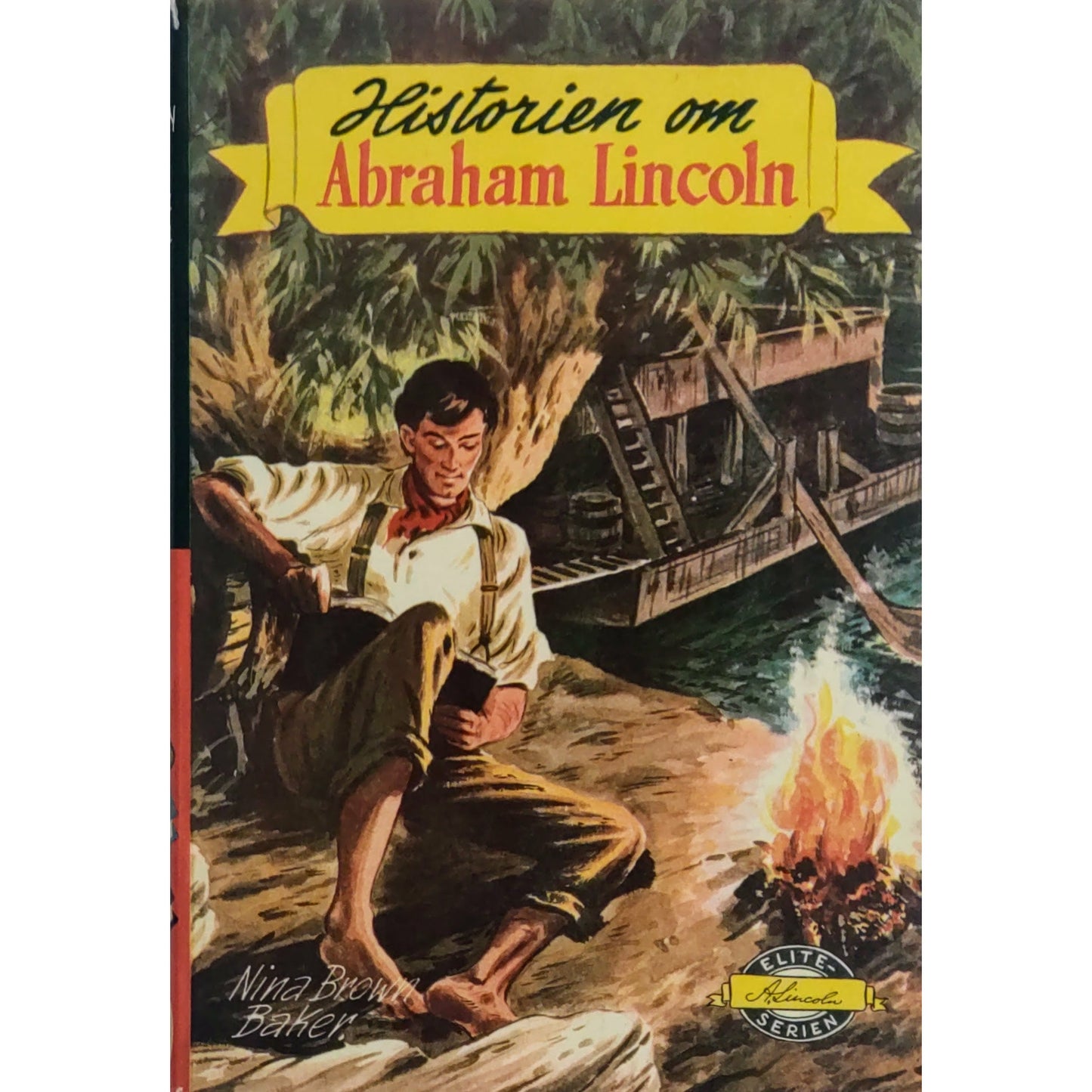 Historien om Abraham Lincoln - Eliteserien nr. 13, brukte bøker av Nina Brown Baker