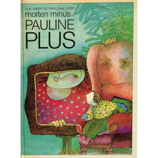 Breen, Else: Morten Minus og Pauline Plus