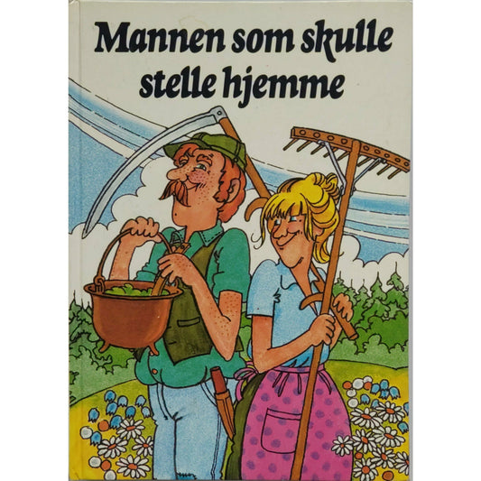 Mannen som skulle stelle hjemme. Svensk folkeeventyr - Brukte barnebøker barnas bokpakke