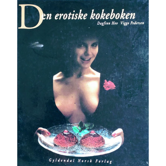 Den erotiske kokeboken. Brukt bok av Dagfinn Hov og Viggo Pedersen