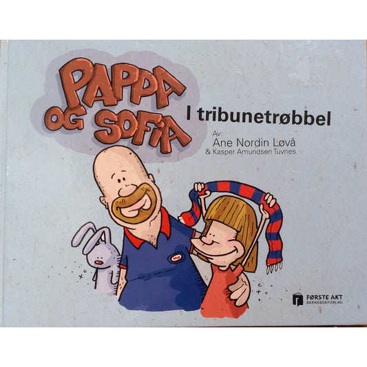 Pappa og Sofia - I tribunetrøbbel, brukte bøker av Ane Nordin Løvå