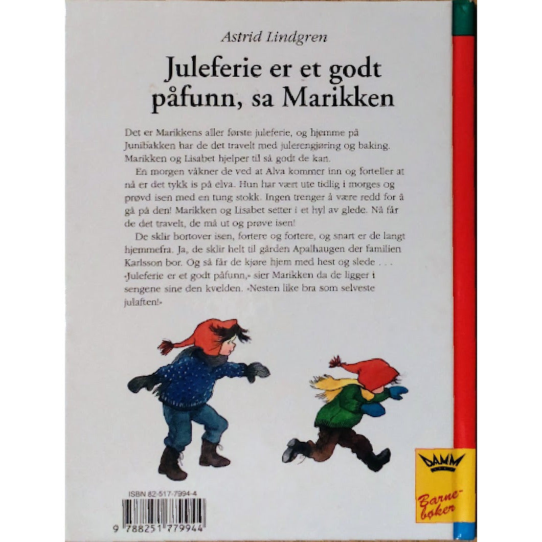 Lindgren, Astrid: Juleferie er et godt påfunn, sa Marikken