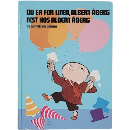 Du er for liten, Albert Åberg / Fest hos Albert Åberg. Brukte bøker av Gunilla Bergström