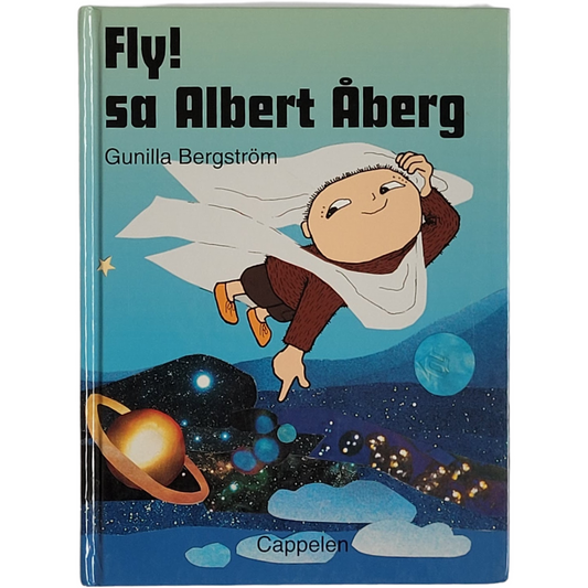 Fly! sa Albert Åberg. Brukte bøker av Gunilla Bergström