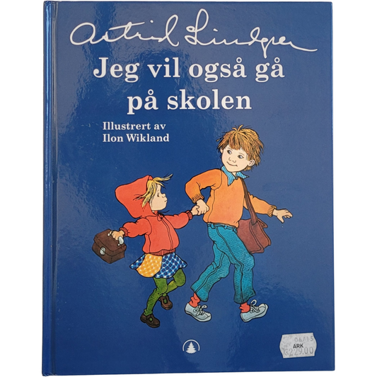 Lindgren, Astrid: Jeg vil også gå på skolen