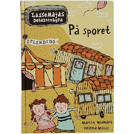 Widmark, Martin: LasseMajas Detektivbyrå - På sporet