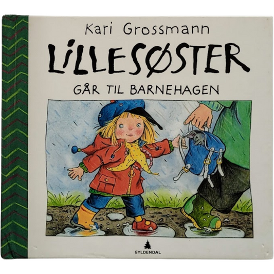 Grossmann, Kari: Lillesøster går til barnehagen