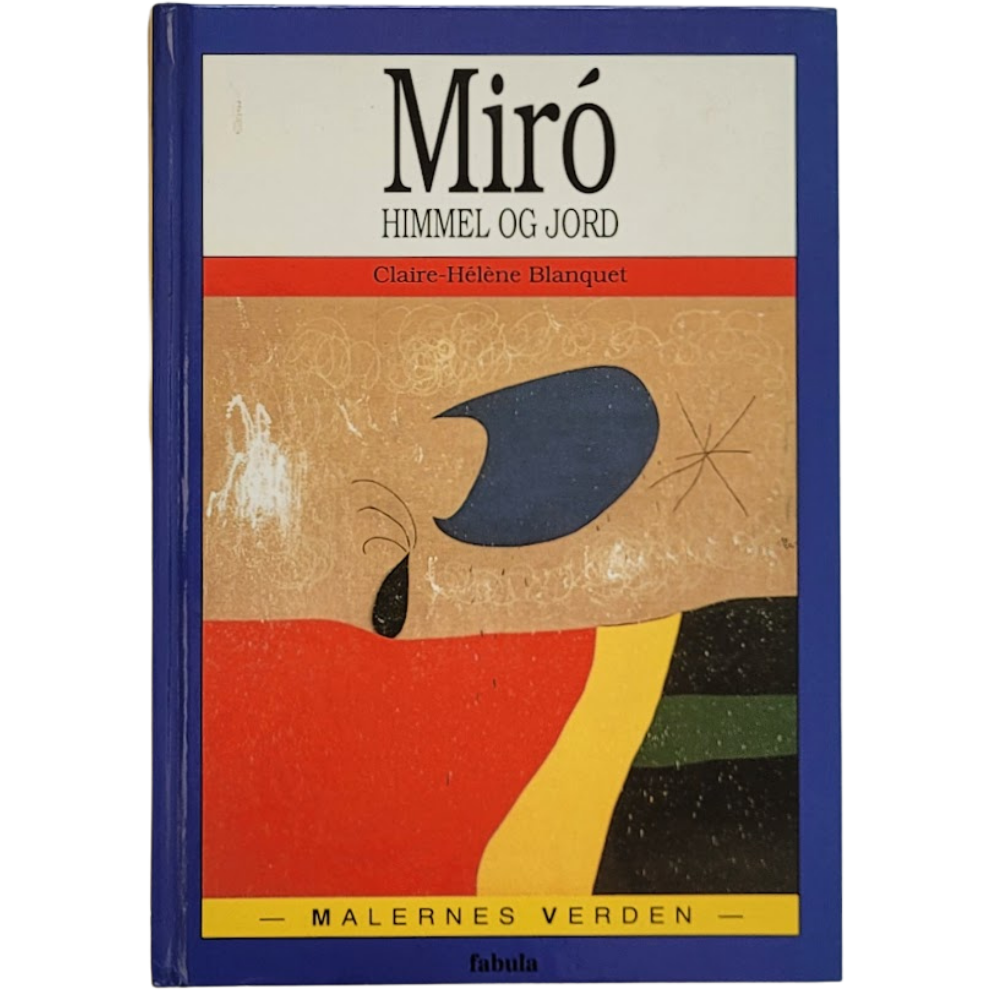 Blanquet, Claire-Hélène: Miró - Himmel og jord
