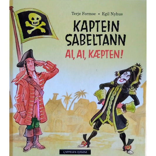 Kaptein Sabeltann - Ai, ai, Kæpten! - bukte bøker av Terje Formoe og Egil Nyhus