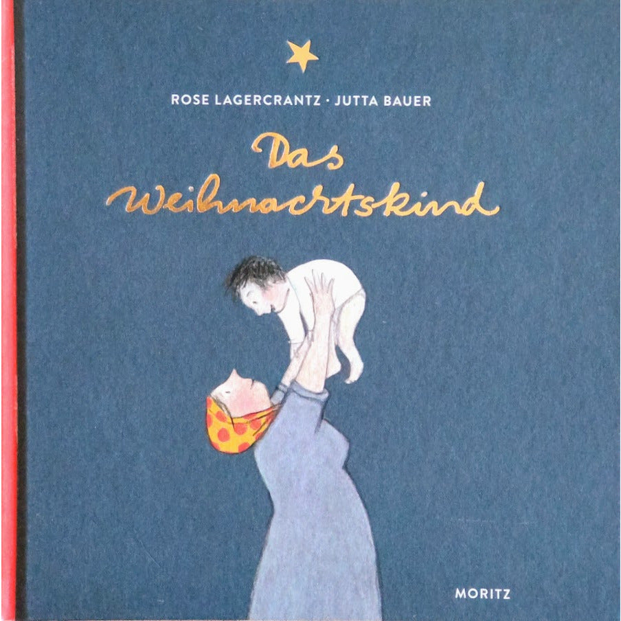 Das Weinachtskind, brukte bøker av Rose Lagercrantz og Jutta Bauer