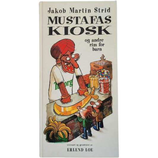 Mustafas kiosk og andre rim for barn - brukte bøker av Jakob Martin Strid 